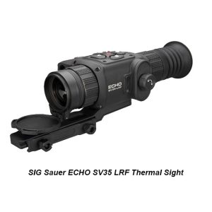 SIG Sauer ECHO SV35 LRF Thermal Sight, Sig SOEC12210, Sig 798681702961, For Sale, in Stock, on Sale