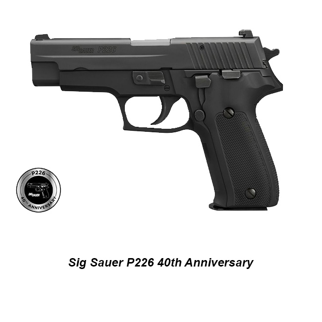 Sig Sauer P226 40Th Anniversary, Sig E26940Yr, Sig 98681703142, In Stock, On Sale