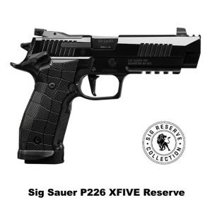 Sig Sauer P226 XFIVE Reserve, Sig P226 X5 Reserve, Sig 226X5-9-CW-RES, Sig 798681695676, For Sale, in Stock, on Sale