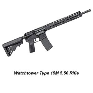 Watchtower Type 15M 5.56 Rifle, AR15, in Stock, on Sale
