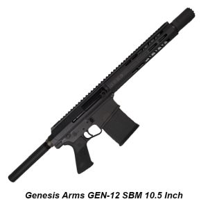 Genesis Arms GEN-12 SBM 10.5 Inch, K-G12-PS-10, for Sale, in Stock, on Sale