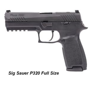 Sig Sauer P320 Full Size, 320F-9-BSSP, 798681697458, for Sale, in Stock, on Sale