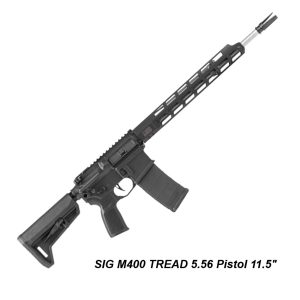 SIG M400 TREAD 5.56 Pistol 11.5", RM400-11B-TRD-V2, 798681698950, for Sale, in Stock, on Sale