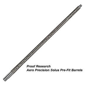 Proof Research Aero Precision Solus Pre-Fit Barrels, for Sale, in Stock, on Sale