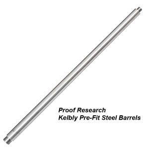 Proof Research Kelbly Pre-Fit Steel Barrels, for Sale, in Stock, on Sale