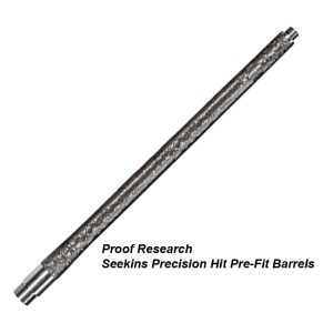 Proof Research Seekins Precision Hit Pre-Fit Barrels, for Sale, in Stock, on Sale